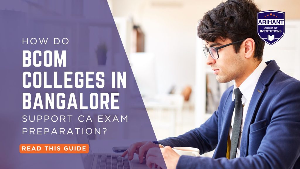 How Do BCom Colleges in Bangalore Support CA Exam Preparation?